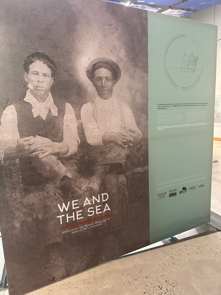 We and the Sea: Honouring the Marine Heritage of African Nova Scotians exhibit panel