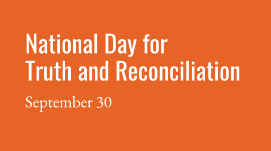 Orange graphic with the text National Day for Truth and Reconciliation, September 30. 